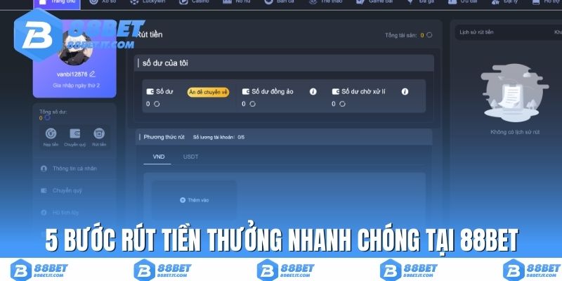 5 bước rút tiền thưởng nhanh chóng tại 88BET