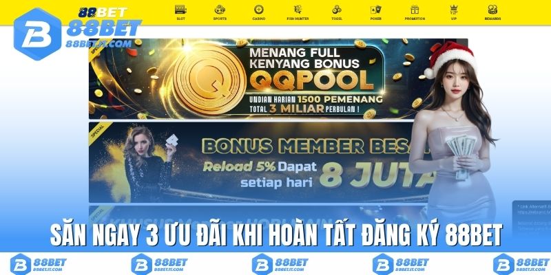 Săn ngay 3 ưu đãi khi hoàn tất đăng ký 88BET