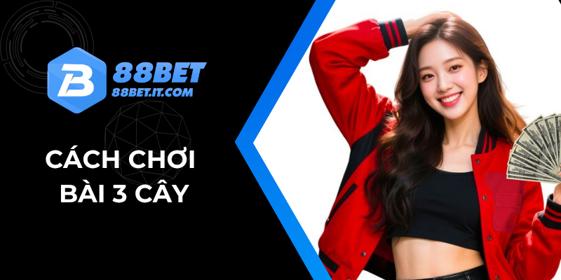 Bài 3 cây là một trò chơi truyền thống của người Việt