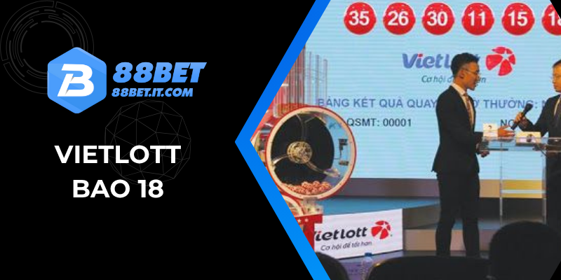 Cách thức hoạt động của Vietlott bao 18