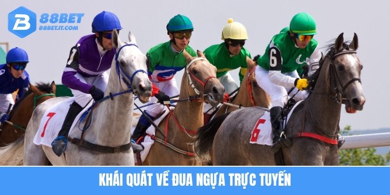 Khái quát về đua ngựa trực tuyến