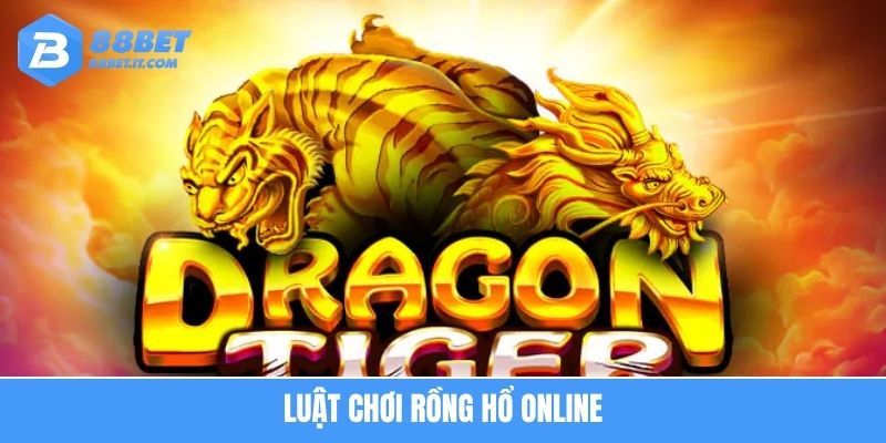 Luật chơi rồng hổ online